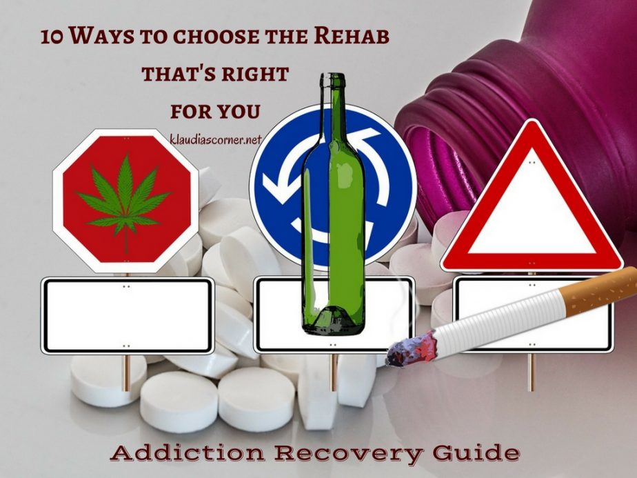 Addiction Recovery Guide – 10 Ways To Choose The Rehab That’s Right For ...