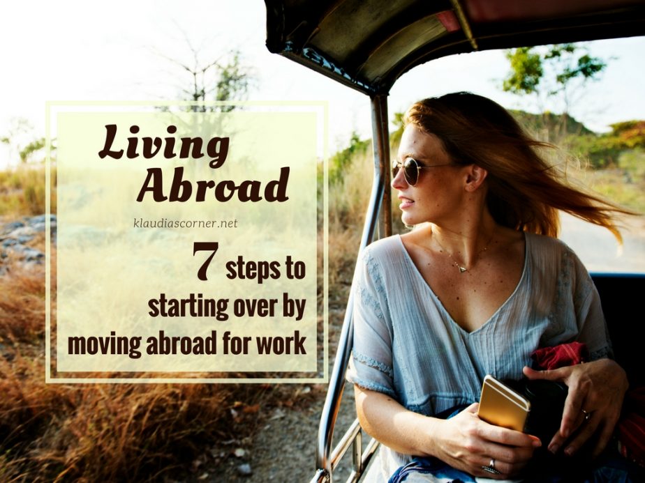 How To Start Over With Moving Abroad -klaudiascorner.net | Klaudia's Corner