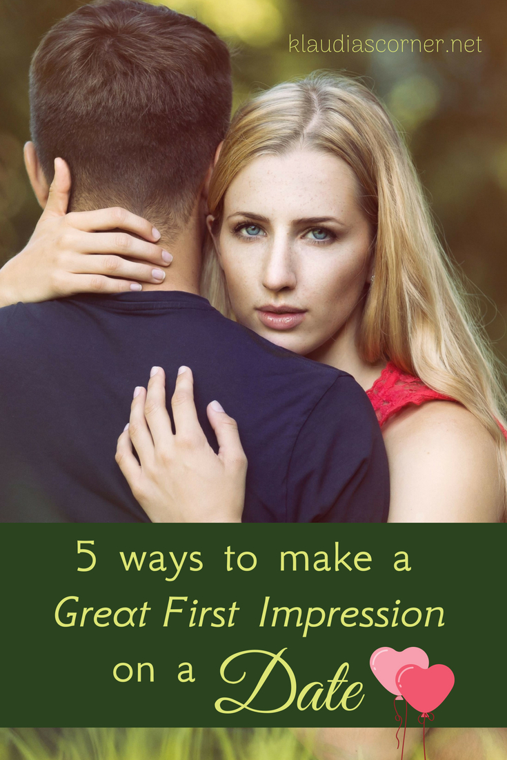 5 Ways To Make A Good First Impression On A Date | Klaudia's Corner