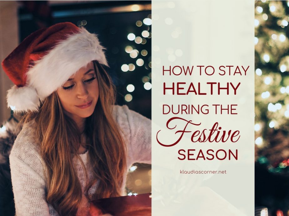 5 Tips To Stay Healthy During The Holiday Season - Klaudiascorner.net